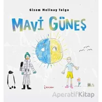 Mavi Güneş - Gizem Melinay Tolga - İkinci Adam Yayınları