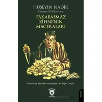 Fakabasmaz Zihni’nin Maceraları - Hüseyin Nadir - Dorlion Yayınları