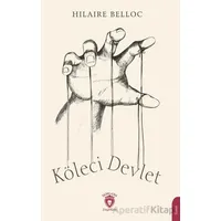Köleci Devlet - Hilaire Belloc - Dorlion Yayınları