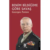 Benim Bildiğime Göre Savaş - Georges Patton - Dorlion Yayınları