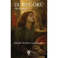 Durugörü (Kehanet) - Charles Webster Leadbeater - Dorlion Yayınları