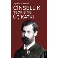 Cinsellik Teorisine Üç Katkı - Sigmund Freud - Dorlion Yayınları