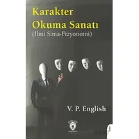 Karakter Okuma Sanatı (İlmi Sima-Fizyonomi) - V. P. English - Dorlion Yayınları