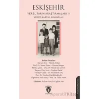 Eskişehir Yerel Tarih Araştırmaları III - Rıdvan Aras - Dorlion Yayınları