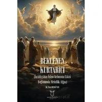 Beklenen Kurtarıcı (İsrailiyyatın İslam Kelamına Etkisi Bağlamında Mehdilik Algısı)