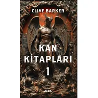 Kan Kitapları 1 - Clive Barker - Alfa Yayınları