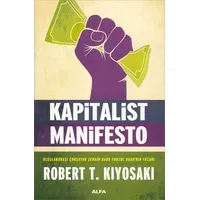 Kapitalist Manifesto - Robert Kiyosaki - Alfa Yayınları