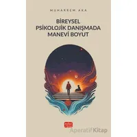 Bireysel Psikolojik Danışmada Manevi Boyut - Muharrem Aka - Nobel Bilimsel Eserler