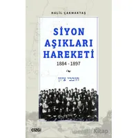 Siyon Aşıkları Hareketi 1884-1897 - Halil Çakmaktaş - Çizgi Kitabevi Yayınları