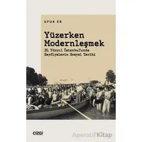 Yüzerken Modernleşmek - Ufuk Er - Çizgi Kitabevi Yayınları