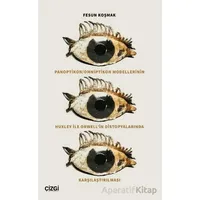 Panoptikon - Omniptikon Modellerinin Huxley ile Orwell’in Distopyalarında Karşılaştırılması
