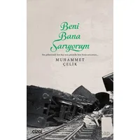 Beni Bana Sarıyorum - Muhammet Çelik - Çizgi Kitabevi Yayınları