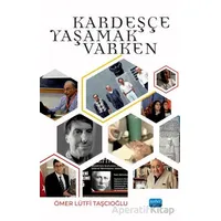 Kardeşçe Yaşamak Varken - Ömer Lütfi Taşçıoğlu - Nobel Akademik Yayıncılık
