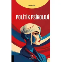 Politik Psikoloji - Yener Özen - Akademisyen Kitabevi