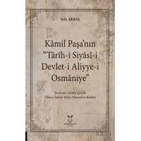Kâmil Paşa’nın “Tarih-i Siyasi-i Devlet-i Aliyye-i Osmaniye” - Sefa Akbaş - Akademisyen Kitabevi
