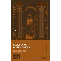 Elektraya Matem Yakışır - Eugene ONeill - Ötüken Neşriyat