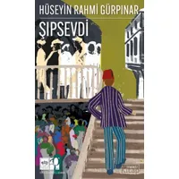 Şıpsevdi (Günümüz Türkçesiyle) - Hüseyin Rahmi Gürpınar - Ötüken Neşriyat