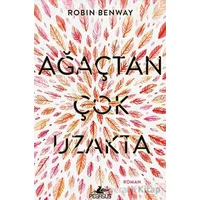Ağaçtan Çok Uzakta - Robin Benway - Pegasus Yayınları