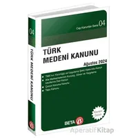 Türk Medeni Kanunu - Ağustos 2024 - Kolektif - Beta Yayınevi