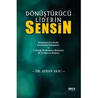 Dönüştürücü Liderin Sensin - Ayhan Aksu - Gece Kitaplığı