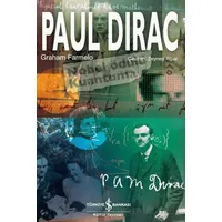 Paul Dırac - Graham Farmelo - İş Bankası Kültür Yayınları