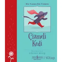Çizmeli Kedi – Bir Varmış Bir Yokmuş - Charles Perrault - İş Bankası Kültür Yayınları