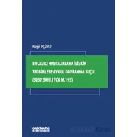 Bulaşıcı Hastalıklara İlişkin Tedbirlere Aykırı Davranma Suçu (5237 Sayılı TCK m.195)