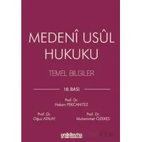 Medeni Usul Hukuku Temel Bilgiler - Oğuz Atalay - On İki Levha Yayınları