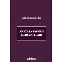 Anayasa Yargısı Ders Notları - Osman Korkut Kanadoğlu - On İki Levha Yayınları