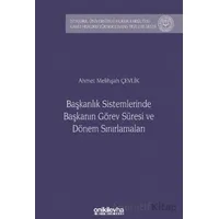 Başkanlık Sistemlerinde Başkanın Görev Süresi ve Dönem Sınırlamaları İstanbul Üniversitesi Hukuk Fak