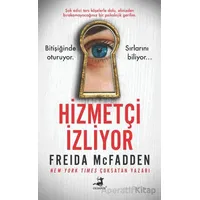 Hizmetçi İzliyor - Freida Mcfadden - Olimpos Yayınları