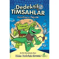 Dedektif Timsahlar 1: Kırıntıların Peşinde - John Patrıck Green - Olimpos Çocuk