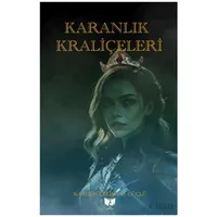 Karanlık Kraliçeleri - Karden Çeliktaş Güçlü - Ateş Yayınları