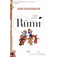 Gerçeğin Güzel Huyu - Rumi - Sadık Yalsızuçanlar - Profil Kitap