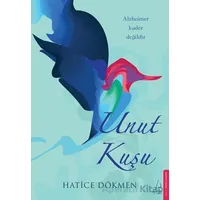 Unut Kuşu - Hatice Dökmen - Destek Yayınları