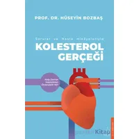 Kolestrol Gerçeği Sorular ve Hasta Hikayeleri İle - Hüseyin Bozbaş - Destek Yayınları