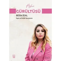 Aşkın Gürültüsü - Bedia Öcal - Luna Yayınları