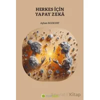 Herkes İçin Yapay Zeka - Ayhan Bozkurt - Hiperlink Yayınları