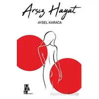Arsız Hayat - Aysel Karaca - Edebiyatist