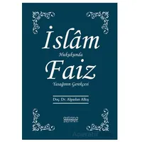 İslam Hukukunda Faiz Yasağının Gerekçesi - Alpaslan Alkış - Astana Yayınları
