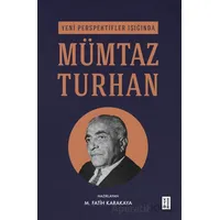 Yeni Perspektifler Işığında Mümtaz Turhan - M. Fatih Karakaya - Ketebe Yayınları