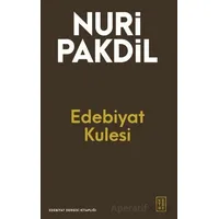 Edebiyat Kulesi - Nuri Pakdil - Ketebe Yayınları