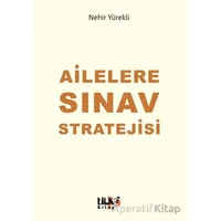 Ailelere Sınav Stratejisi - Nehir Yürekli - Tilki Kitap