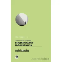 Vahiy / Akıl Işığında Dinlerin Tahrif Edenlere Bakış - Beşir İslamoğlu - Çıra Yayınları
