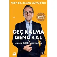 Geç Kalma Genç Kal - Osman Müftüoğlu - Doğan Kitap
