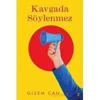 Kavgada Söylenmez - Gizem Canver - Cinius Yayınları