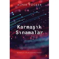 Karmaşık Sınamalar - Alper Yüceer - Cinius Yayınları