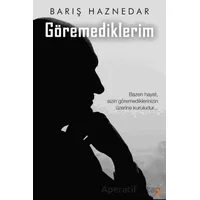 Göremediklerim - Barış Haznedar - Cinius Yayınları