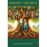 Humane Children - Naime Köse Geçioğlu - Cinius Yayınları