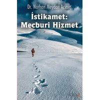 İstikamet: Mecburi Hizmet - Nurhan Meydan Acımış - Cinius Yayınları